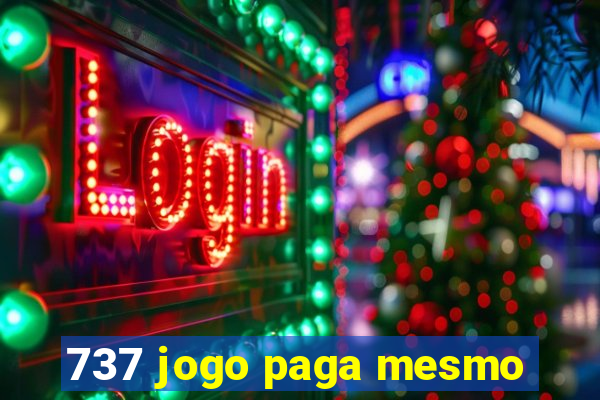 737 jogo paga mesmo